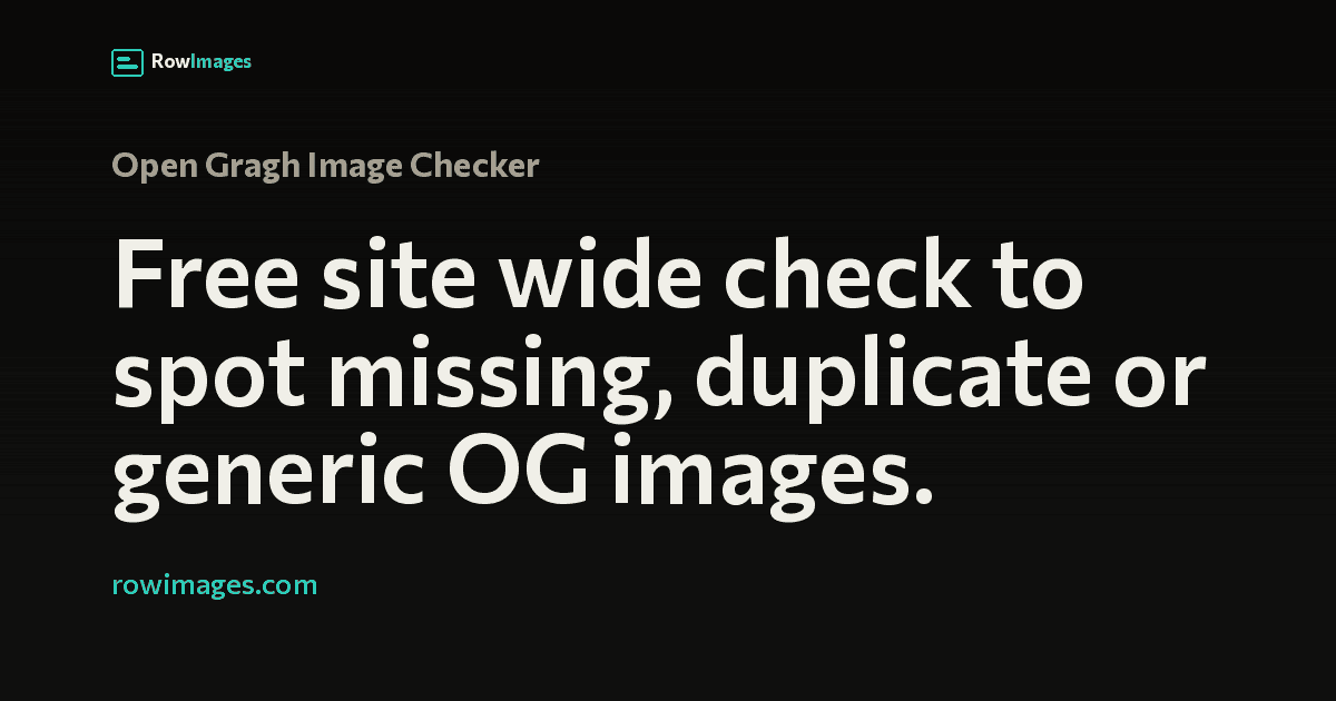 Open Graph Image Checker — Free Site-Wide Audit | RowImages